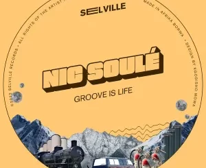 Nic-Soule-–-Groove-Is-Life