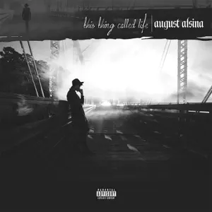 This-Thing-Called-Life-August-Alsina