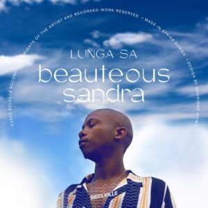 DOWNLOAD-Lunga-SA-–-Beauteous-Sandra-Original-Mix-–