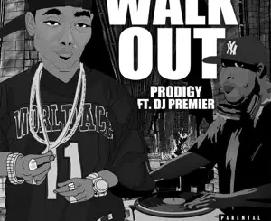 Walk-Out-feat.-DJ-Premier-Single-Prodigy