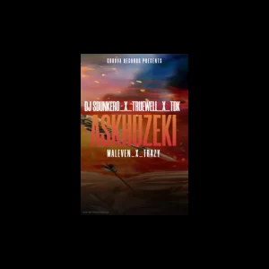 1665738352 DOWNLOAD-DJ-Sdunkero-TDK-Trazy-Truewell-My9-–-Askhuzeki-ft.webp