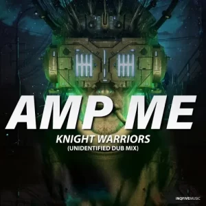 1666018466 DOWNLOAD-Knight-Warriors-–-Amp-Me-Unidentified-Dub-Mix-–.webp