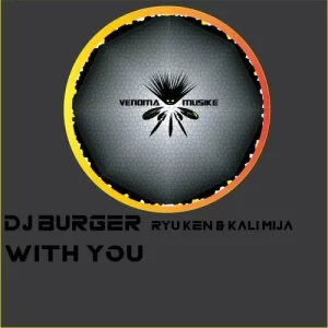 DOWNLOAD-DJ-Burger-Ryu-Ken-Kali-Mija-–-With.webp