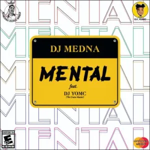 DOWNLOAD-DJ-Medna-–-Mental-ft-DJ-YomC-–.webp