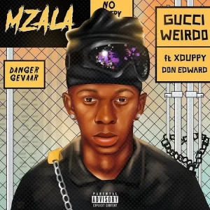 DOWNLOAD-Mzala-–-Gucci-Weirdo-ft-Xduppy-Don-Edward.webp