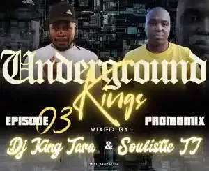 Dj-King-Tara-amp-Soulistic-TJ-–-Underground-Kings-Episode.webp