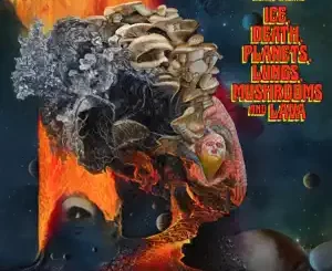 Ice-Death-Planets-Lungs-Mushrooms-And-Lava-King-Gizzard-The-Lizard-Wizard