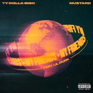 My-Friends-feat.-Lil-Durk-Single-Ty-Dolla-ign-and-Mustard