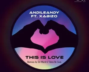 AndileAndy-XABISO-–-This-Is-Love