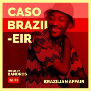 DOWNLOAD-Bandros-–-Caso-Brazileir-Mix-–