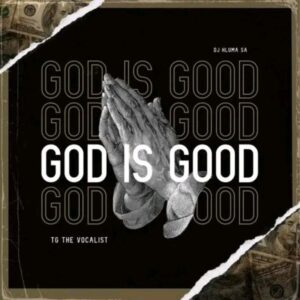 DOWNLOAD-TG-–-God-is-Good-Ft-Djhlum-SA-–
