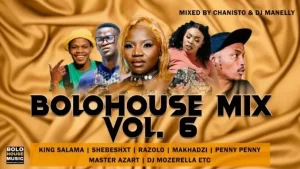 DOWNLOAD-Chanisto-DJ-MaNelly-–-Bolo-House-Mix-Vol6.webp