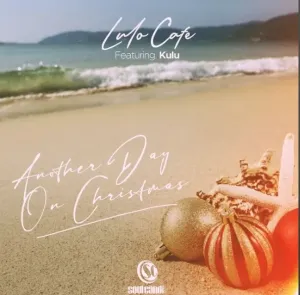 DOWNLOAD-Lulo-Cafe-–-Another-Day-On-Christmas-Ft-Kulu.webp