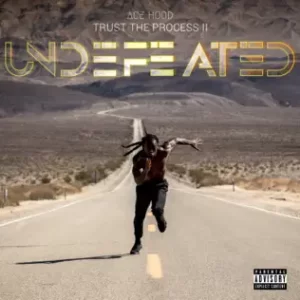 Trust-the-Process-II-Undefeated-Ace-Hood