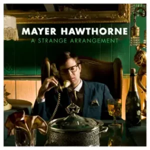 A Strange Arrangement (Bonus Track Version)
Mayer Hawthorne
