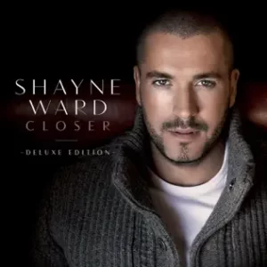Closer (Deluxe Edition)
Shayne Ward