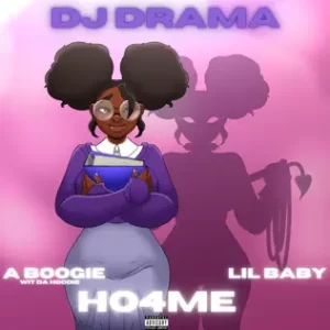 HO4ME (feat. A Boogie wit da Hoodie) - Single
DJ Drama, Lil Baby
