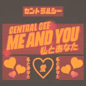 Me & You - Single
Central Cee