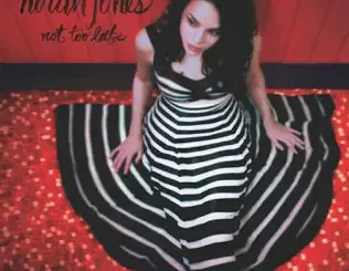 Not Too Late (Deluxe Edition) Norah Jones