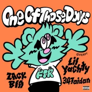 One Of Those Days (feat. Lil Yachty & 347aidan) - Single
Zack Bia