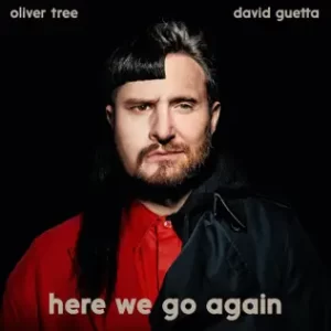 Here We Go Again - Single
Oliver Tree, David Guetta