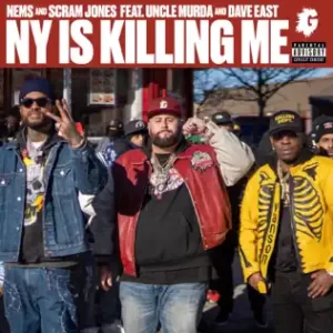 NY Is Killing Me (feat. Uncle Murda) - Single
Nems, Scram Jones, Dave East
