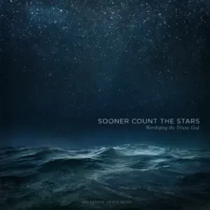 Sooner Count the Stars: Worshiping the Triune God
Sovereign Grace Music