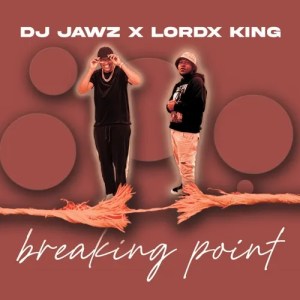 DJ Jawz & LordX King - Breaking Point