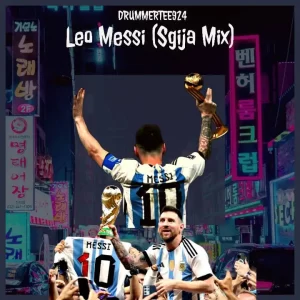 DrummeRTee924 - Lionel Messi (Sgija Mix)