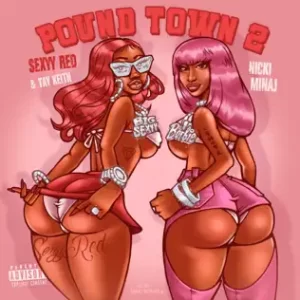 Pound Town 2 - Single
Sexyy Red, Nicki Minaj, Tay Keith