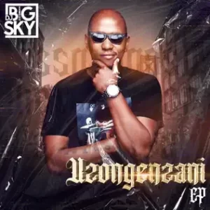 DJ Big Sky - Uzongenzani
