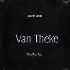Lokshin Musiq - Van Theke ft Nate Rsa
