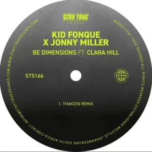 Kid Fonque – Be Dimensions Ft. Clara Hill (Thakzin Remix