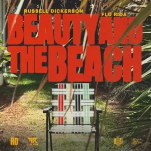 Russell Dickerso - Beauty and the Beach (feat. Flo Rida)