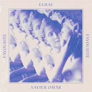 ELHAE - favourite (feat. Xavier Omär)