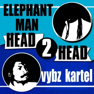 Elephant Man & Vybz Kartel – Head 2 Head
