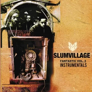 Slum Village – Fantastic, Vol. 2: Vinyl Instrumentals