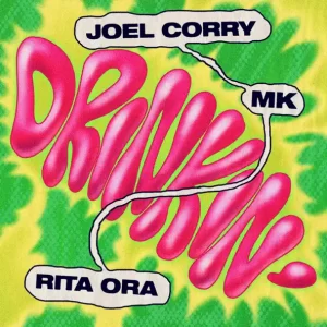 Joel Corry - Drinkin’ (feat. MK & Rita Ora)