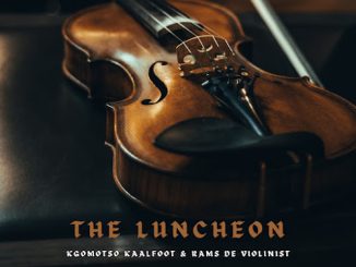 Kgomotso Kaalfoot & Rams De Violinist - The Luncheon