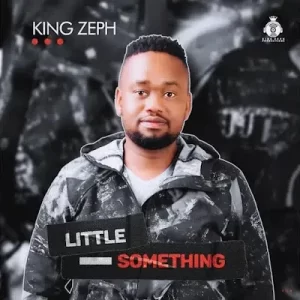 King Zeph - Little Something