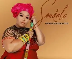 MaNgcobo Khoza - Sondela