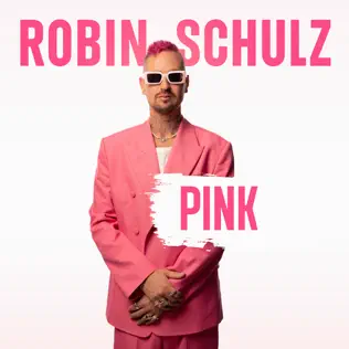 Pink
Robin Schulz
