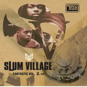 Slum Village – Fantastic, Vol. 2.10 