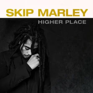 Skip Marley - Higher Place (Anniversary Edition)