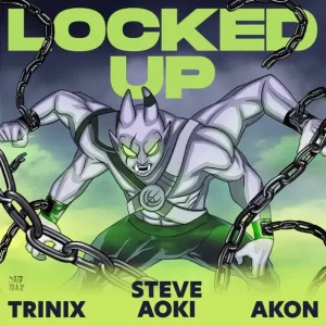 Steve Aoki - Locked Up (feat. Trinix & Akon)
