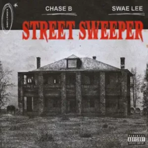 CHASE B & Swae Lee - Street Sweeper