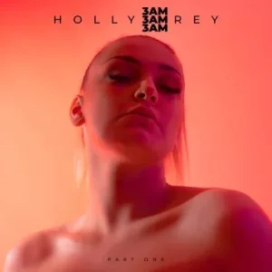 Holly Rey - 3AM Pt.1