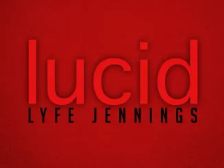 Lyfe Jennings – Lucid