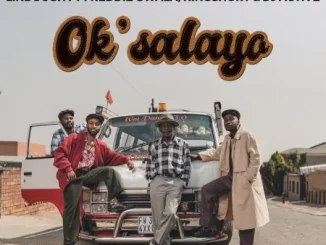 Lindough - Ok’salayo ft Freddie Gwala, Kingshort & DJ Active