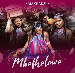 Makhadzi - Mbofholowo (Freedom)